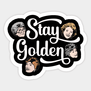 Golden Girls Stay Golden Sticker